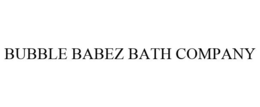 BUBBLE BABEZ BATH COMPANY