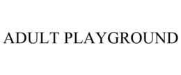 ADULT PLAYGROUND