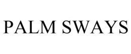 PALM SWAYS
