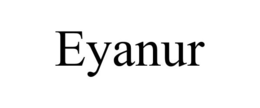 EYANUR