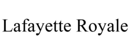 LAFAYETTE ROYALE