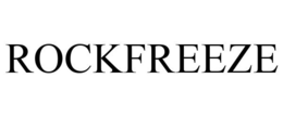 ROCKFREEZE