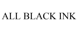 ALL BLACK INK
