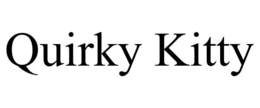 QUIRKY KITTY