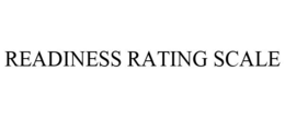 READINESS RATING SCALE