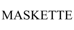 MASKETTE
