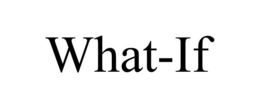 WHAT-IF