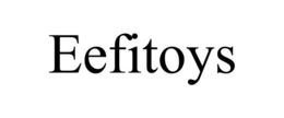 EEFITOYS