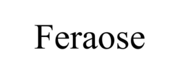 FERAOSE