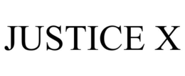 JUSTICE X