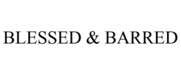 BLESSED & BARRED