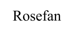 ROSEFAN