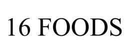 16 FOODS
