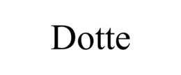 DOTTE
