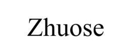 ZHUOSE