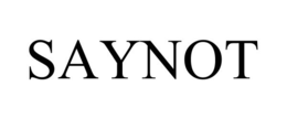 SAYNOT