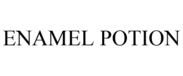 ENAMEL POTION