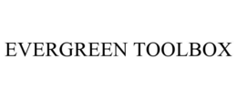 EVERGREEN TOOLBOX