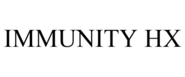IMMUNITY HX