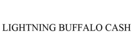 LIGHTNING BUFFALO CASH