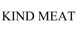 KIND MEAT