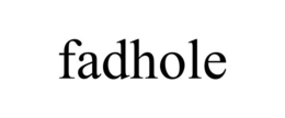 FADHOLE