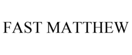 FAST MATTHEW