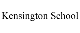 KENSINGTON SCHOOL