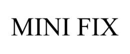 MINI FIX