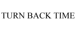 TURN BACK TIME