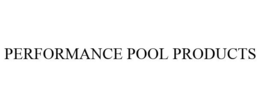 PERFORMANCE POOL PRODUCTS