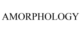 AMORPHOLOGY