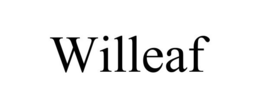WILLEAF