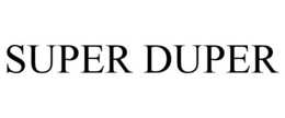 SUPER DUPER