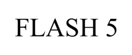FLASH 5