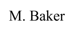 M. BAKER