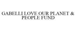 GABELLI LOVE OUR PLANET & PEOPLE FUND