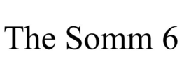 THE SOMM 6