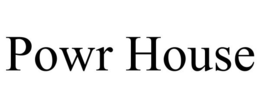 POWR HOUSE