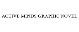 ACTIVE MINDS GRAPHIC NOVEL