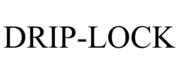 DRIP-LOCK