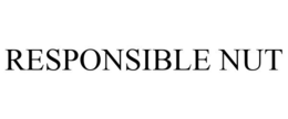 RESPONSIBLE NUT