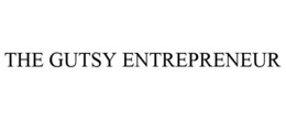 THE GUTSY ENTREPRENEUR