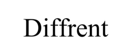 DIFFRENT