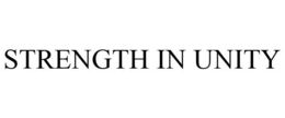 STRENGTH IN UNITY