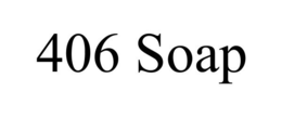 406 SOAP