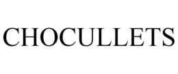 CHOCULLETS