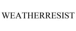 WEATHERRESIST