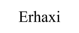 ERHAXI