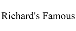 RICHARD'S FAMOUS